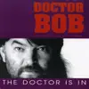 Doctor Bob & The Amazing Disciples of Groove - The Doctor Is In